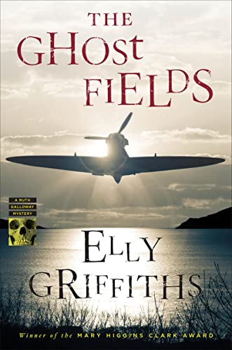 The Ghost Fields: A Ruth Galloway Mystery